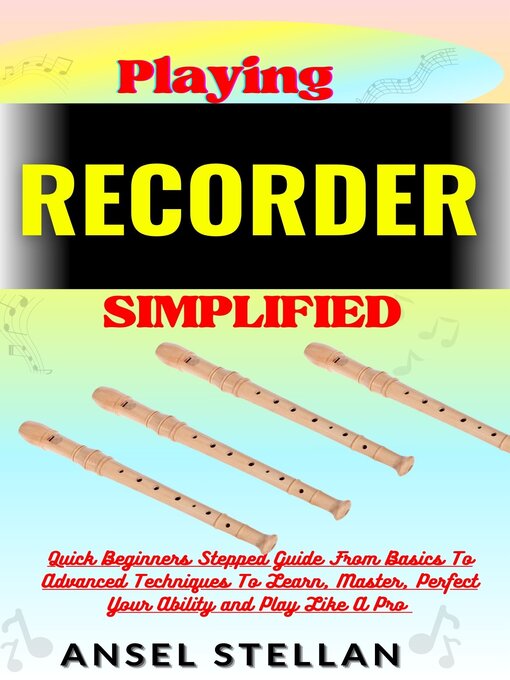 Title details for Playing RECORDER Simplified by Ansel stellan - Available